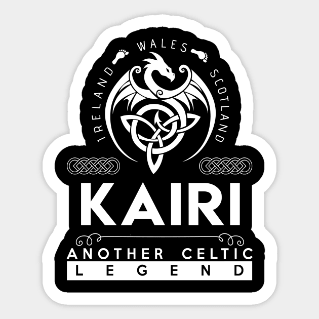 Kairi Name T Shirt - Another Celtic Legend Kairi Dragon Gift Item Sticker by harpermargy8920